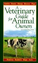 A veterinary guide for animal owners : cattle, goats, sheep, horses, pigs, poultry, rabbits, dogs, cats /