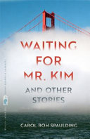 Waiting for Mr. Kim and other stories /