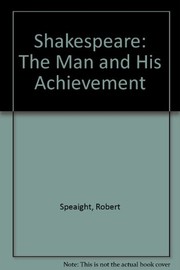 Shakespeare, the man and his achievement /