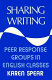 Sharing writing : peer response groups in English classes /