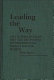 Leading the way : Amy Morris Homans and the beginnings of professional education for women /