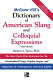McGraw-Hill's dictionary of American slang and colloquial expressions /