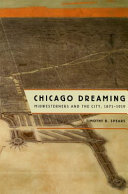 Chicago dreaming : Midwesterners and the city, 1871-1919 /
