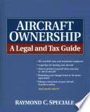 Aircraft ownership : a legal and tax guide /