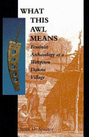 What this awl means : feminist archaeology at a Wahpeton Dakota village /