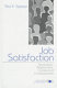Job satisfaction : application, assessment, cause, and consequences /