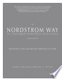 The Nordstrom way to customer experience excellence : creating a values-driven service culture /