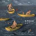 Speed : art, 2003-2009 /