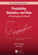 Probability, statistics, and data : a fresh approach using R /