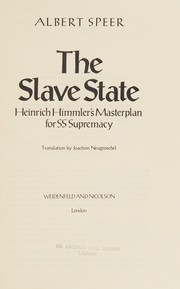 The slave state : Heinrich Himmler's masterplan for SS supremacy /