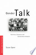 Gender talk : feminism, discourse and conversation analysis /