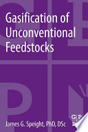 Gasification of unconventional feedstocks /