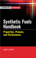 Synthetic fuels handbook : properties, process, and performance /