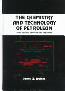 The chemistry and technology of petroleum /