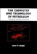 The chemistry and technology of petroleum /