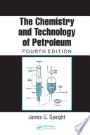 The chemistry and technology of petroleum /