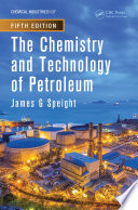 The chemistry and technology of petroleum /