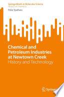 Chemical and Petroleum Industries at Newtown Creek : History and Technology /