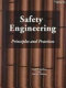 Safety engineering : principles and practices /