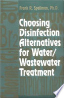 Choosing disinfection alternatives for water/wastewater treatment /
