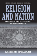 Religion and nation : Iranian local and transnational networks in Britain /