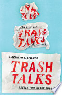 Trash talks : revelations in the rubbish /