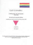 Gay Canada : a bibliography and videography, 1984-2000 including many added citations from 2001 and early 2002 /