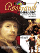 Rembrandt : la vida de un pintor de retratos /