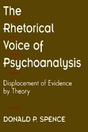 The rhetorical voice of psychoanalysis : displacement of evidence by theory /