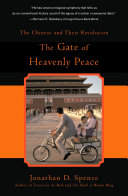 The gate of heavenly peace : the Chinese and their revolution, 1895-1980 /