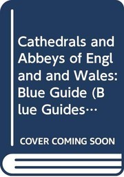 Cathedrals and abbeys of England and Wales /