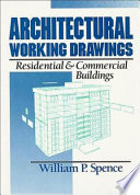 Architectural working drawings : residential and commercial buildings /