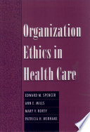 Organization ethics in health care /