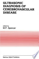 Ultrasonic Diagnosis of Cerebrovascular Disease : Doppler Techniques and Pulse Echo Imaging /