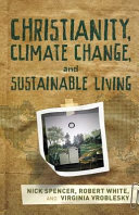 Christianity, climate change, and sustainable living /