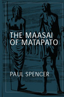 The Maasai of Matapato : a study of rituals of rebellion /