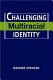 Challenging multiracial identity /