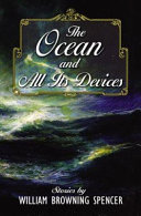 The ocean and all its devices : stories /