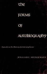 The forms of autobiography : episodes in the history of a literary genre /