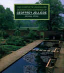 The complete landscape designs and gardens of Geoffrey Jellicoe /