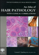 An atlas of hair pathology with clinical correlations /
