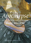 Apocalypse : een glas-in-loodraam van = a glass stained window by Marc Mulders /