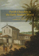 Parish churches in the early modern world /