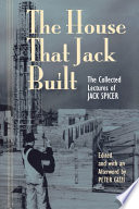The house that Jack built : the collected lectures of Jack Spicer /