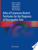 Atlas of Cutaneous Branch Territories for the Diagnosis of Neuropathic Pain /