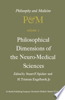 Philosophical Dimensions of the Neuro-Medical Sciences : Proceedings of the Second Trans-Disciplinary Symposium on Philosophy and Medicine Held at Farmington, Connecticut, May 15-17, 1975 /