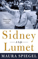 Sidney Lumet : a life /