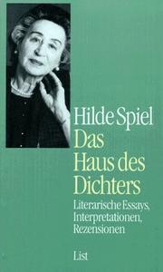 Das Haus des Dichters : Literarische Essays, Interpretationen, Rezensionen /