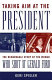 Taking aim at the president : the remarkable story of the woman who shot at Gerald Ford /