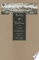 The city & the crown : Vienna and the imperial court, 1600-1740 /